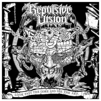 Repulsive Vision - Look Past The Gore And See The Art album cover