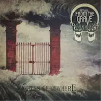 Return From The Grave - Gates Of Nowhere album cover