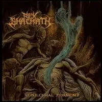 Rex Shachath - Sepulcharl Torment album cover