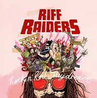 Riff Raiders - Rock 'N Roll Daydream album cover