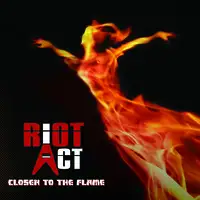 Riot Act - Closer To The Flame album cover