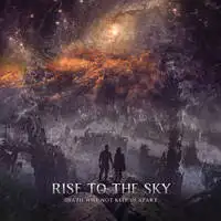 Rise to the Sky - Death will not Keep us Apart album cover