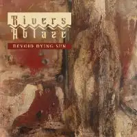 Rivers Ablaze - Devoid Dying Sun album cover