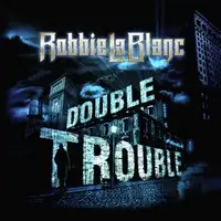 Robbie LaBlanc - Double Trouble album cover