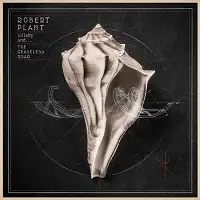 Robert Plant - Lullaby And... The Ceaseless Roar album cover