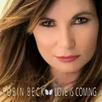 Robin Beck - Love is Coming album cover