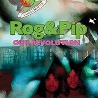 Rog & Pip - Our Revolution album cover