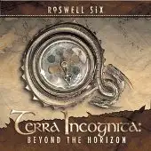 Roswell Six - Terra Incognita: Beyond The Horizon album cover