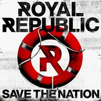 Royal Republic - Save The Nation album cover