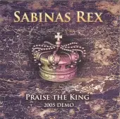 Sabinas Rex - Praise The King - DEMO album cover