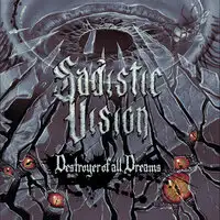 Sadistic Vision - Destroyer of All Dreams album cover