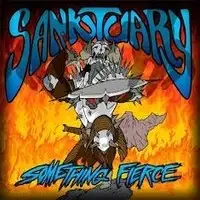 Sanktuary - Something Fierce album cover