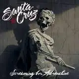 Santa Cruz - Screaming For Adrenaline album cover