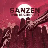 Sanzen - This Is Gun City album cover