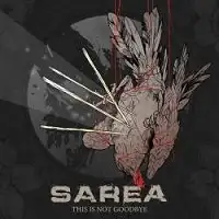 Sarea - This Is Not Goodbye album cover