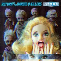 Sator - Return of the Barbie-Q-Killers album cover