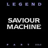 Saviour Machine - Legend III.I album cover