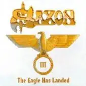 Saxon - The Eagle Has Landed Part III album cover