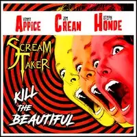 Scream Taker - Kill the Beautiful album cover