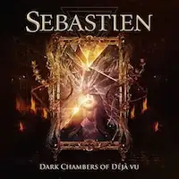 Sebastien - Dark Chambers Of Déjà-Vu album cover