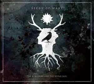 Seeds Of Mary - The Blackbird And The Dying Sun album cover