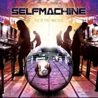 Selfmachine - Societal Arcade album cover