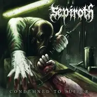 Sepiroth - Condemned to Suffer album cover