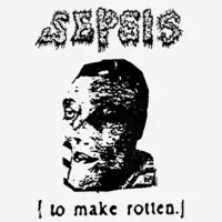 Sepsis - To Make Rotten album cover