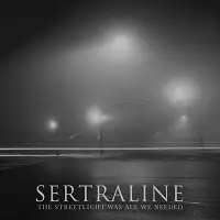 Sertraline - The Street Was All We Needed album cover