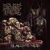 Severe Torture - Slaughtered album cover