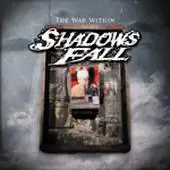 Shadows Fall - The War Within album cover