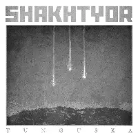 Shakhtyor - Tunguska album cover