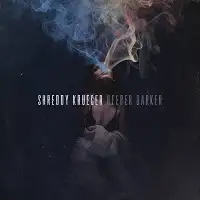 Shreddy Krueger - Deeper Darker album cover