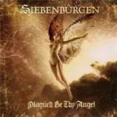 Siebenburgen - Plagued Be Thy Angel album cover