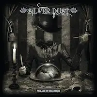 Silver Dust - The Age of Decadence album cover