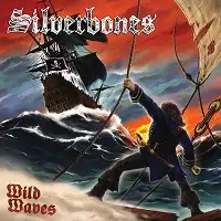 Silverbones - Wild Waves album cover