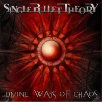 Single Bullet Theory - Divine Ways of Chaos album cover