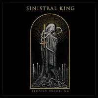 Sinistral King - Serpent Uncoiling album cover