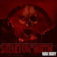 Skeleton Birth - War Diaries album cover