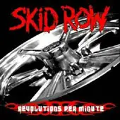 Skid Row - Revolution Per Minute album cover