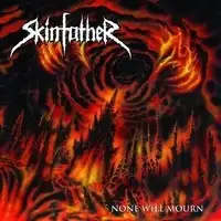 Skinfather - None Will Mourn album cover