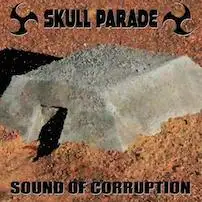 Skull Parade - Sound of Corruption album cover