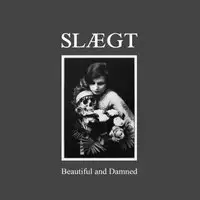 Slægt - Beautiful And Damned album cover