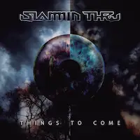 Slammin' Thru - Things To Come album cover