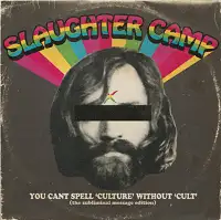 Slaughter Camp - You Can't Spell 'Culture' Without 'Cult' album cover