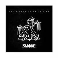 Smoke - The Mighty Delta of Time album cover