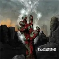 Soldierfield - Bury The Ones We Love album cover