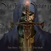 Solitary Sabred - The Hero The Monster The Myth album cover