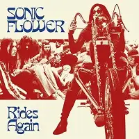 Sonic Flower - Rides Again album cover