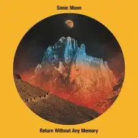 Sonic Moon - Return Without Any Memory album cover